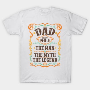 Dad the man the myth the legend T-Shirt